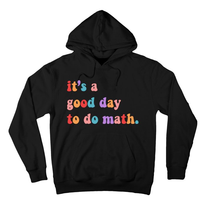 It's A Good Day To Do Math Hoodie