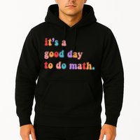 It's A Good Day To Do Math Hoodie