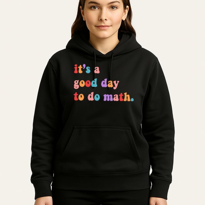 It's A Good Day To Do Math Hoodie