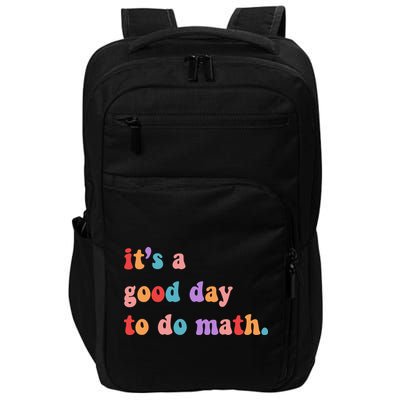 It's A Good Day To Do Math Impact Tech Backpack