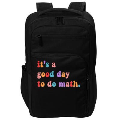 It's A Good Day To Do Math Impact Tech Backpack