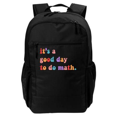 It's A Good Day To Do Math Daily Commute Backpack