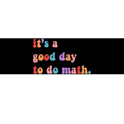 It's A Good Day To Do Math Bumper Sticker