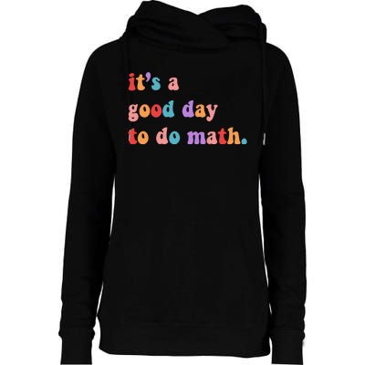 It's A Good Day To Do Math Womens Funnel Neck Pullover Hood