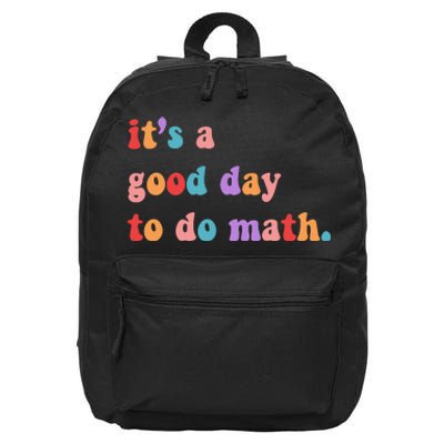 It's A Good Day To Do Math 16 in Basic Backpack