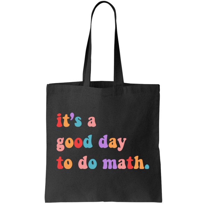 It's A Good Day To Do Math Tote Bag