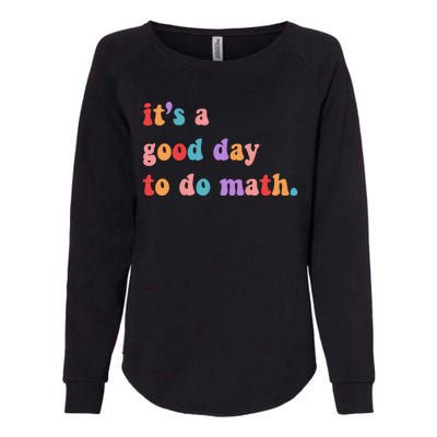 It's A Good Day To Do Math Womens California Wash Sweatshirt