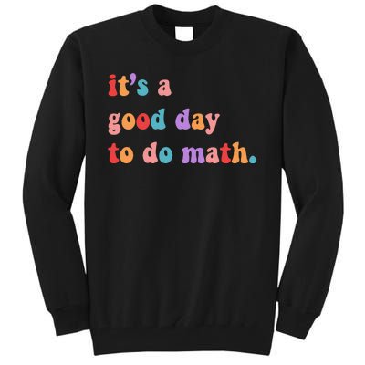 It's A Good Day To Do Math Tall Sweatshirt