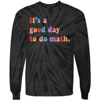 It's A Good Day To Do Math Tie-Dye Long Sleeve Shirt