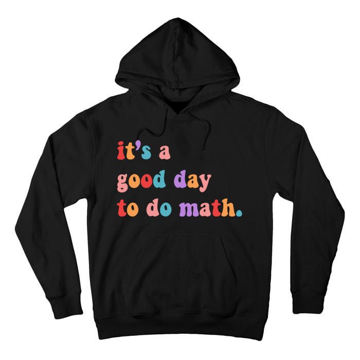 It's A Good Day To Do Math Tall Hoodie