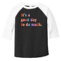 It's A Good Day To Do Math Toddler Fine Jersey T-Shirt