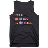 It's A Good Day To Do Math Tank Top