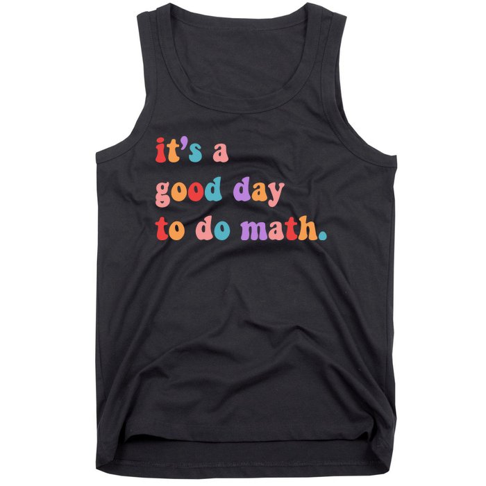 It's A Good Day To Do Math Tank Top