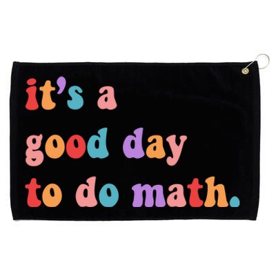 It's A Good Day To Do Math Grommeted Golf Towel