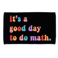 It's A Good Day To Do Math Microfiber Hand Towel