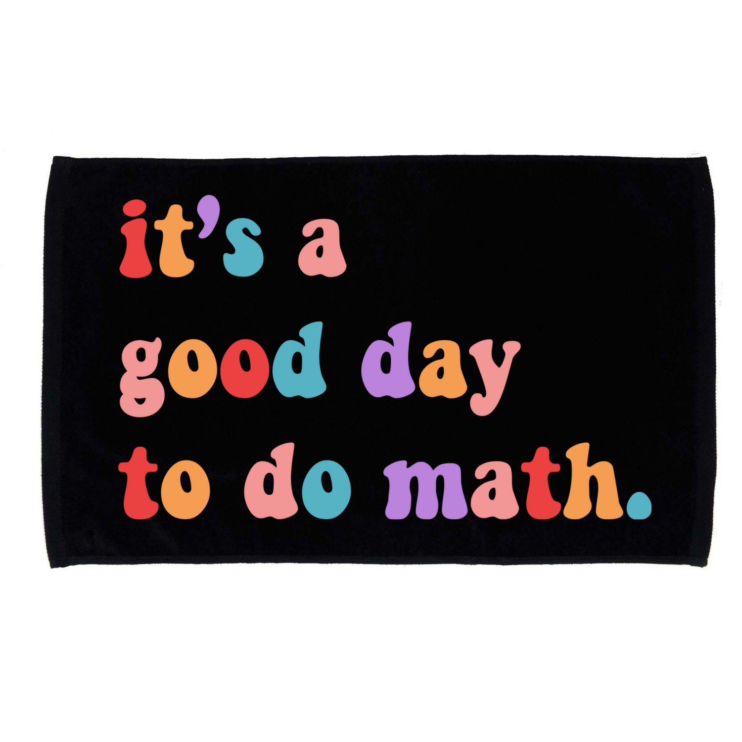 It's A Good Day To Do Math Microfiber Hand Towel