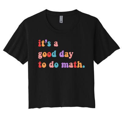 It's A Good Day To Do Math Women's Crop Top Tee