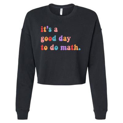 It's A Good Day To Do Math Cropped Pullover Crew