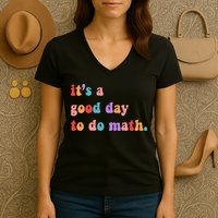 It's A Good Day To Do Math Women's V-Neck T-Shirt