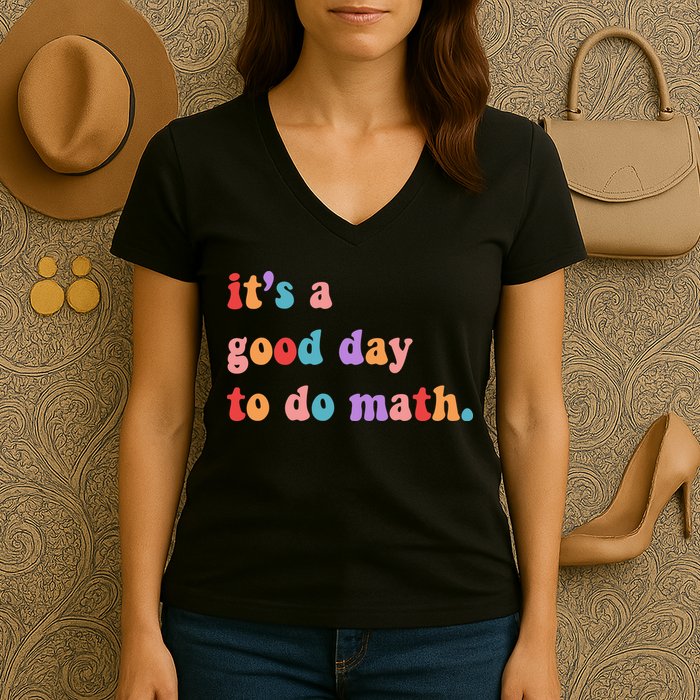 It's A Good Day To Do Math Women's V-Neck T-Shirt