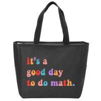 It's A Good Day To Do Math Zip Tote Bag