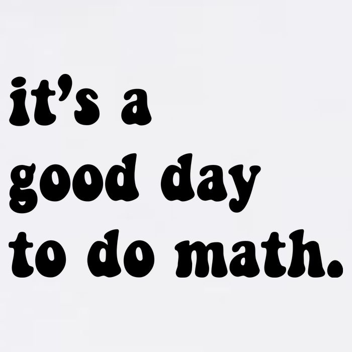 It's A Good Day To Do Math Garment-Dyed Sweatshirt