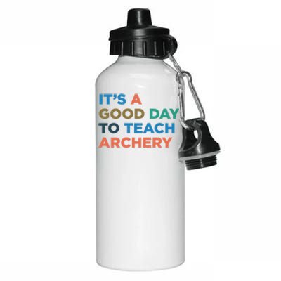 It's A Good Day To Teach Archery Coach Gift Aluminum Water Bottle 