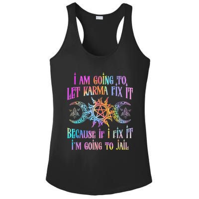 I Am Going To Let Karma Fix It Because If I Fix It Funny Ladies PosiCharge Competitor Racerback Tank