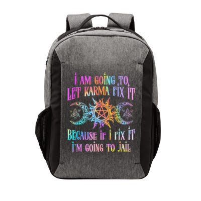 I Am Going To Let Karma Fix It Because If I Fix It Funny Vector Backpack