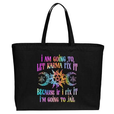 I Am Going To Let Karma Fix It Because If I Fix It Funny Cotton Canvas Jumbo Tote