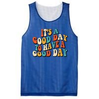 Its A Good Day To Have A Good Day Retro Groovy Vintage Gift Mesh Reversible Basketball Jersey Tank