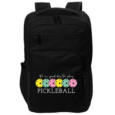 Its A Good Day To Play Pickleball Sport Pickleball Impact Tech Backpack
