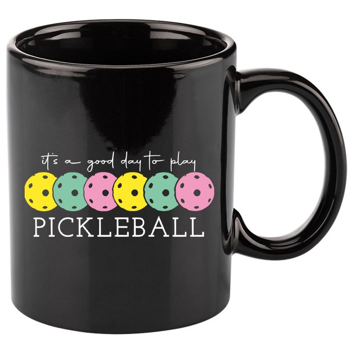 Its A Good Day To Play Pickleball Sport Pickleball 11oz C Handle Ceramic Mug
