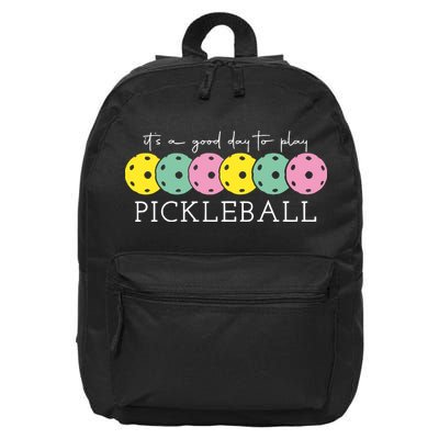 Its A Good Day To Play Pickleball Sport Pickleball 16 in Basic Backpack