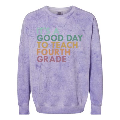 Its A Good Day To Teach Fourth Grade 4Th Grade Teacher Gift Colorblast Crewneck Sweatshirt