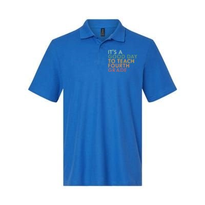 Its A Good Day To Teach Fourth Grade 4Th Grade Teacher Gift Softstyle Adult Sport Polo