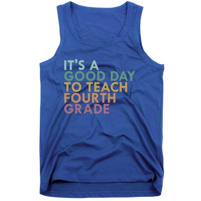 Its A Good Day To Teach Fourth Grade 4Th Grade Teacher Gift Tank Top