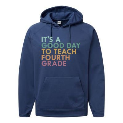 Its A Good Day To Teach Fourth Grade 4Th Grade Teacher Gift Performance Fleece Hoodie