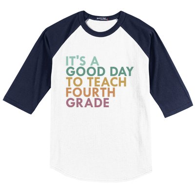 Its A Good Day To Teach Fourth Grade 4Th Grade Teacher Gift Baseball Sleeve Shirt