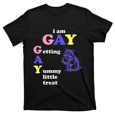 I Am Gay Getting A Yummy Little Treat Apparel T-Shirt