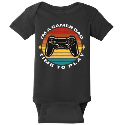 I'm A Gamer Dad Time To Play, Funny Gamer, Funny Dad Baby Bodysuit