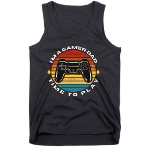 I'm A Gamer Dad Time To Play, Funny Gamer, Funny Dad Tank Top