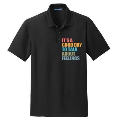 ItS A Good Day To Talk About Feelings Dry Zone Grid Polo