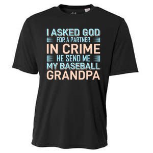 I Aske God For A Partner In Crime He Send Me My Baseball Grandpa Cooling Performance Crew T-Shirt