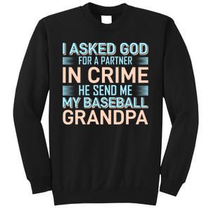 I Aske God For A Partner In Crime He Send Me My Baseball Grandpa Sweatshirt