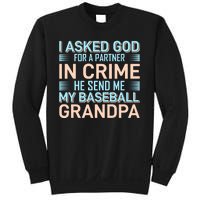 I Aske God For A Partner In Crime He Send Me My Baseball Grandpa Sweatshirt