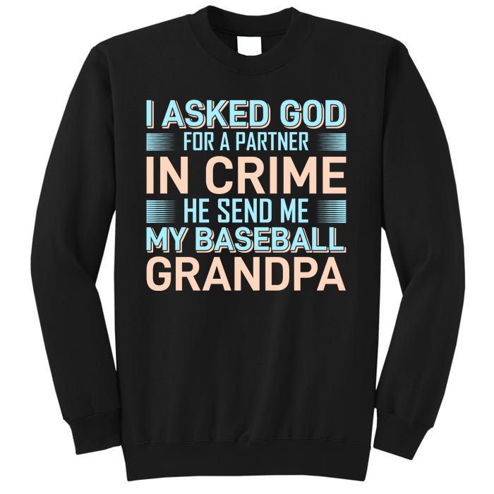 I Aske God For A Partner In Crime He Send Me My Baseball Grandpa Sweatshirt