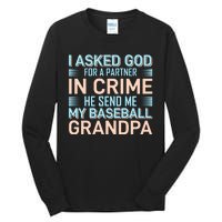 I Aske God For A Partner In Crime He Send Me My Baseball Grandpa Tall Long Sleeve T-Shirt