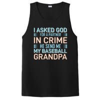 I Aske God For A Partner In Crime He Send Me My Baseball Grandpa PosiCharge Competitor Tank