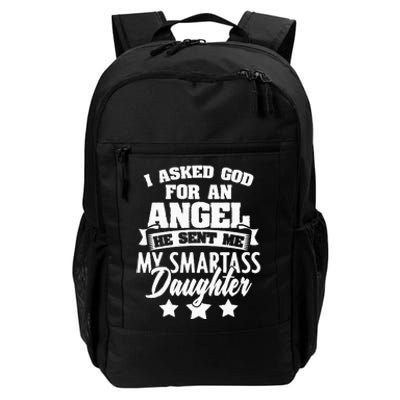 I Asked God For An Angel He Sent Me My Daughter Father Daily Commute Backpack